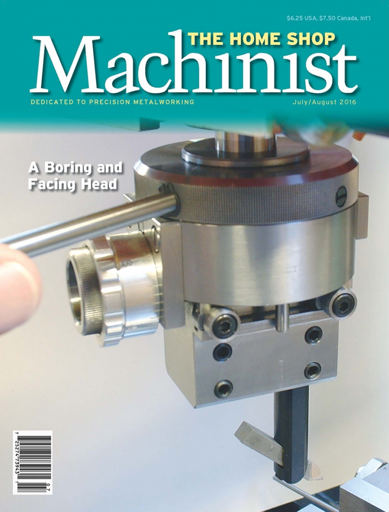 July/August 2016 issue Volume 35, Number 4 - Home Shop Machinist